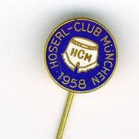 Hoserl Club München 1958 Anstecknadel :