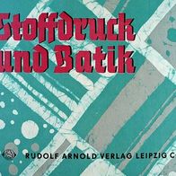 Buch Textil Stoffdruck und Batik (Rudolf Arnold Verlag)