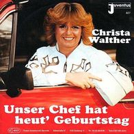 7"WALTHER, Christa · Unser Chef hat heut Geburtstag (RAR 1982)