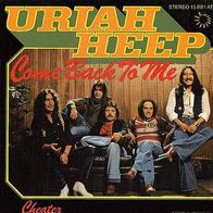 Uriah Heep - Come Back To Me - Bronze (D) - 7" Single