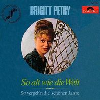 7"PETRY, Brigitt · So alt wie die Welt (RAR 1966)