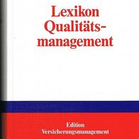 Lexikon Qualitätsmanagment Edition Versicherungsmanagement
