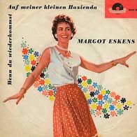 7"ESKENS, Margot · Auf meiner kleinen Hazienda (RAR 1958)