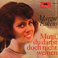 7"ESKENS, Margot · Mutti, du darfst doch nicht weinen (CV RAR 1965)