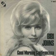 7"JOHNS, Bibi · Good Morning San Francisco (RAR 1968)