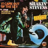 Shakin´ Stevens - It Came Out Of The Sky - 7" - Strand 6.13100 (D) 1975