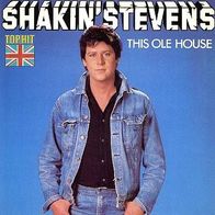 Shakin´ Stevens - This Ole House - 7"- Epic (NL)