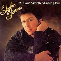 Shakin´ Stevens - A Love Worth Waiting For - 7" (NL)
