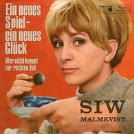 7"MALMKVIST, Siw · Ein neues Spiel-ein neues Glück (RAR 1966)