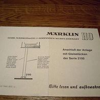 alte Märklin Anleitung Anschluß der Anlage Serie 2100