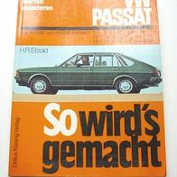 VW Passat 8/73 - 8/80 So wird`s gemacht Buch Band 13