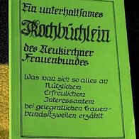 Ein unterh. Kochbüchlein des Neukirchner Frauenbundes