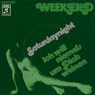 7"WEEKEND · Saturdaynight (RAR 1972)