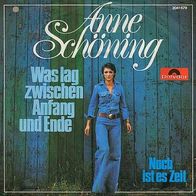 7"SCHÖNING, Anne · Was lag zwischen Anfang und Ende (1975)