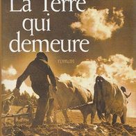 La Terre qui demeure (von) Claude Michelet (Edition France Loisirs, 2004)