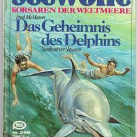 Seewölfe Nr. 259 Das Geheimnis des Delphins von Fred McMason Pabel Verlag