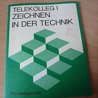 Telekolleg I Zeichnen in der Technik - TR Verlagsunion