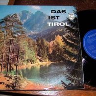 Das ist Tirol - 10" Philips Div. Tiroler Interpreten - Topzustand !