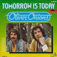 7"OLIVER ONIONS · Tomorrow Is Today (RAR 1980)