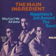 7"Main Ingredient · Happiness Is Just Around The Bend (RAR 1974)