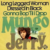 7"MUNGO JERRY · Long Legged Woman Dressed In Black (RAR 1973)