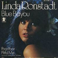 7"RONSTADT, Linda · Blue Bayou (RAR 1977)