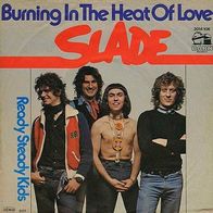 7"SLADE · Burning In The Heat Of Love (RAR 1977)