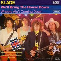 7"SLADE · We´ll Bring The House Down (RAR 1979)