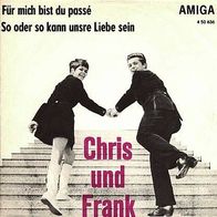 7"CHRIS UND FRANK · Für mich bist du passé (RAR 1967)
