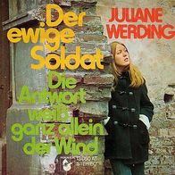 7"WERDING, Juliane/ DYLAN · Der ewige Soldat (CV RAR 1972)