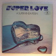 Super Love - A Super Kinda Feelin, LP - Muza 1979