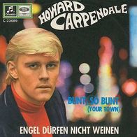 7"CARPENDALE, Howard · Bunt, so bunt (CV RAR 1966)