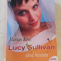 Buch "Lucy Sullivan wird heiraten" von Marian Keyes