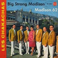 7"Les Chakachas · Big Strong Madison (RAR 1962)