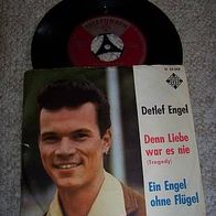 Detlef Engel - 7" Denn Liebe war es nie (Tragedy)/ Ein Engel ohne Flügel -´61 - rar !