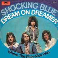 7"SHOCKING BLUE · Dream On Dreamer (RAR 1974)