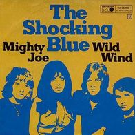 7"SHOCKING BLUE · Mighty Joe (RAR 1969)