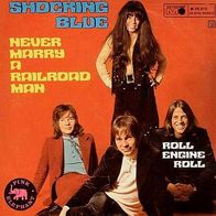 7"SHOCKING BLUE · Never Marry A Railroad Man (RAR 1970)