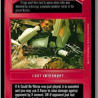 Star Wars CCG - It´s Worse - Premiere BB (C2) (BB95)