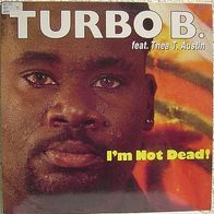 12" TURBO B. - I´m Not Dead! (Banktransfer = 10% Rabatt)
