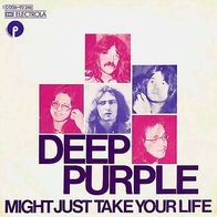7"DEEP PURPLE · Might Just Take Your Life (RAR 1974)