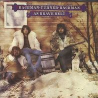 Bachman Turner Bachman - As Brave Belt - 12" LP - (US)