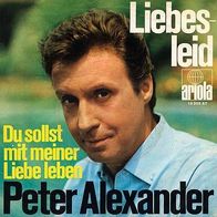 7"ALEXANDER, Peter · Liebesleid (RAR 1975)