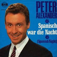 7"ALEXANDER, Peter · Spanisch war die Nacht (CV RAR 1968)