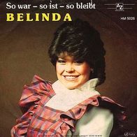 7"BELINDA · So war - so ist - so bleibt (RAR 1984)