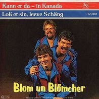 7"Blom un Blömcher · Kann er da - in Kanada (RAR 1974)
