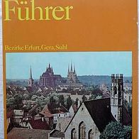 Reise: Historischer Führer Bezirke Gera Erfurt Suhl
