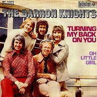 Barron Knights - Turning My Back On You - 7" (D)