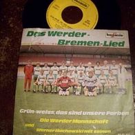 Das Werder-Bremen-Lied -7" Grünweiß, das sind unsere Farben