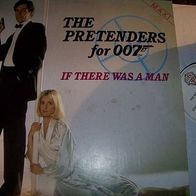 The Pretenders for 007 - 12" If there was a man